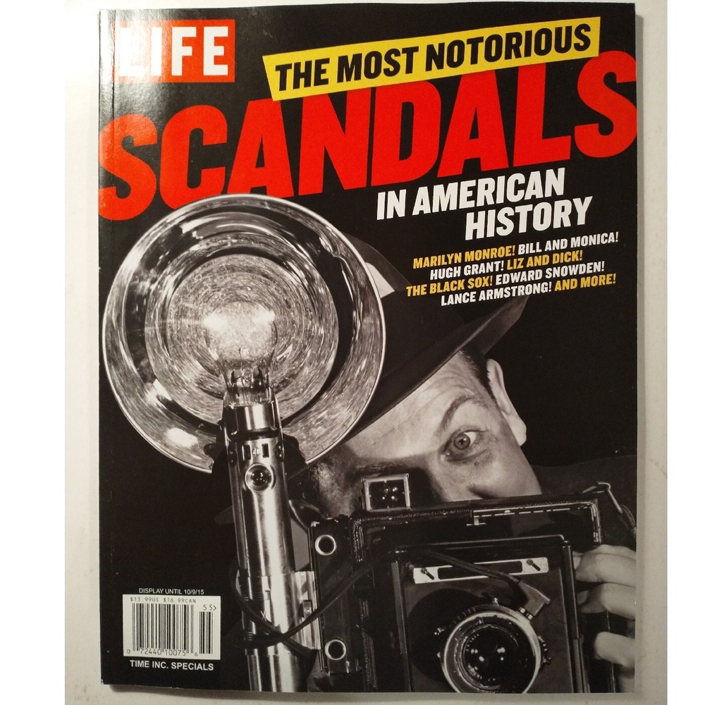 Life Magazine The Most Notorious Scandals In American History 2015 Special New